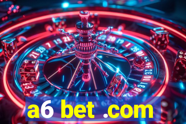 a6 bet .com